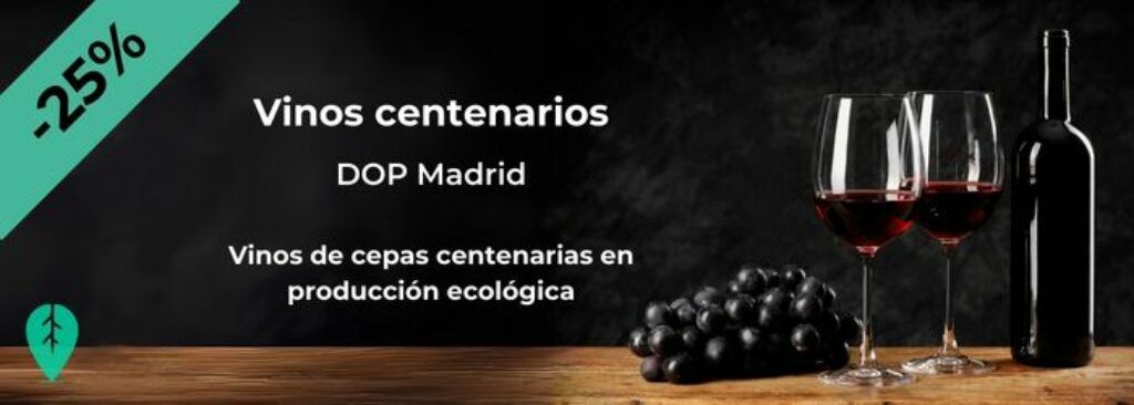 Vinos ecológicos centenarios DOP Vinos de Madrid