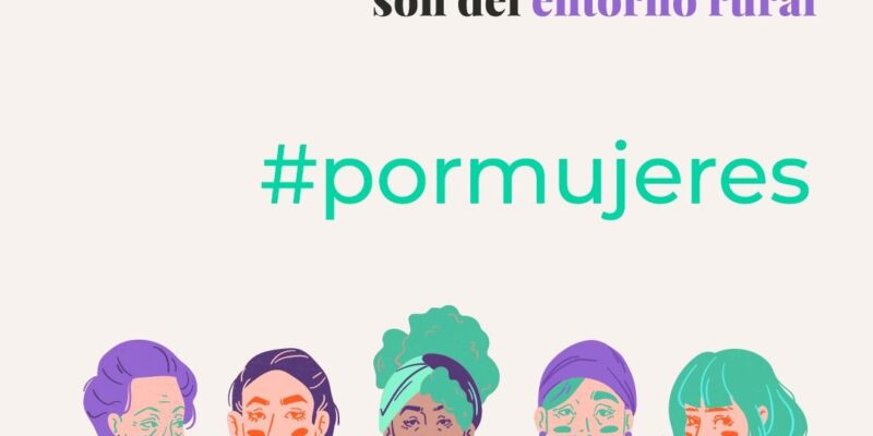 Por un 8M Rural: Hagamos visibles las desigualdades que afronta la mujer rural